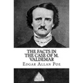 The Facts in the Case of M. Valdemar