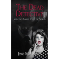 The Dead Detective and The Barrel Full of Spirits