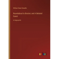 Roundabout to Boston; and A Belated Guest: in large print
