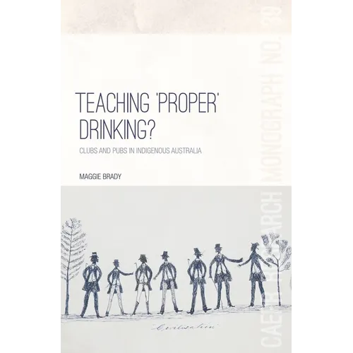 Teaching 'Proper' Drinking?: Clubs and pubs in Indigenous Australia