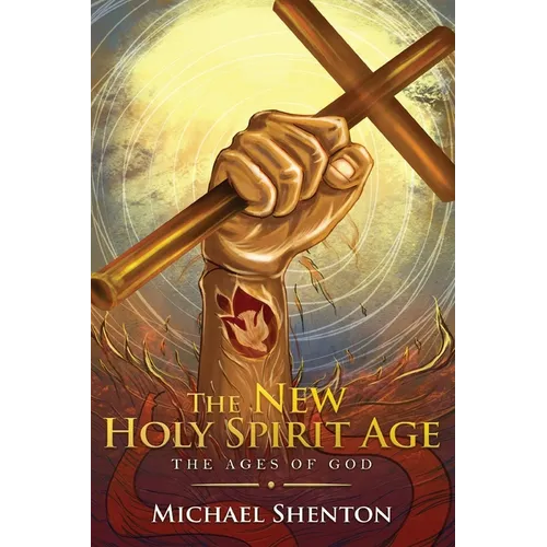 The Ages of God II: The New Holy Spirit Age