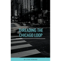 Threading the Chicago Loop