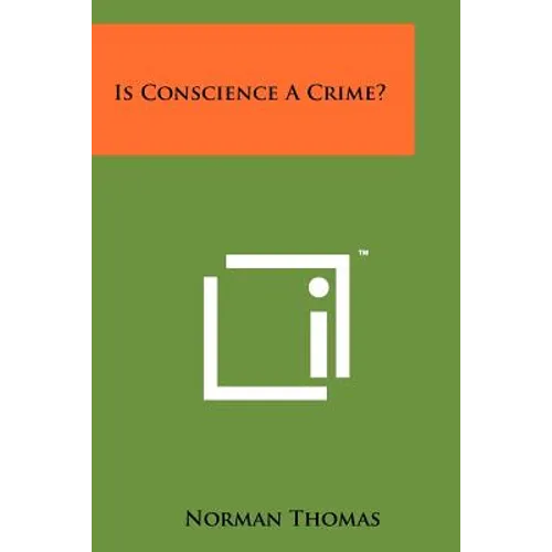 Is Conscience a Crime?