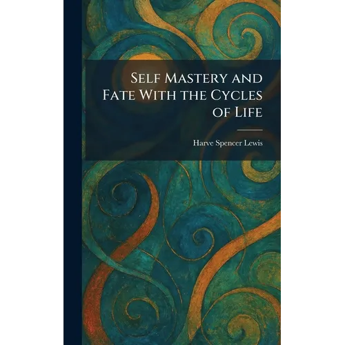 Self Mastery and Fate With the Cycles of Life