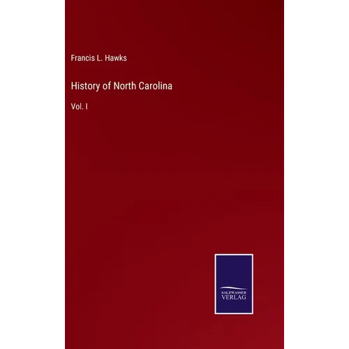 History of North Carolina: Vol. I