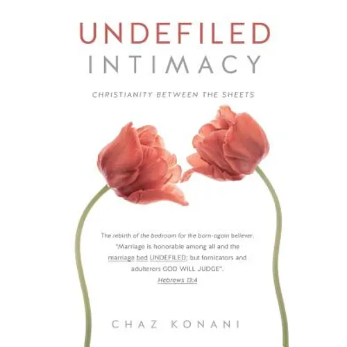 Undefiled Intimacy