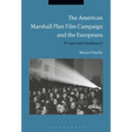 The American Marshall Plan Film Campaign and the Europeans: A Captivated Audience?