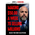 Making $50.00 a week to Selling Millions