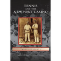 Tennis and the Newport Casino