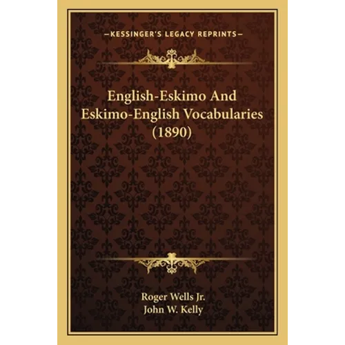 English-Eskimo And Eskimo-English Vocabularies (1890)