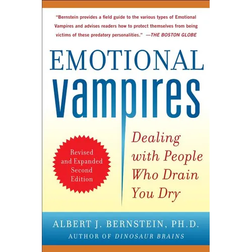 Emotional Vampires: Dealing with People Who Drain You Dry