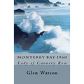 Monterey Bay 1960: The Lady of Cannery Row
