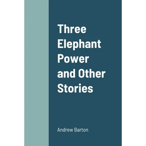 Three Elephant Power and Other Stories