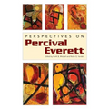 Perspectives on Percival Everett