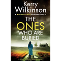 The Ones Who Are Buried: A totally addictive murder mystery