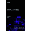 The Unimaginable City
