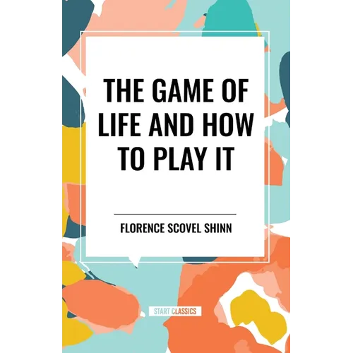 The Game of Life and How to Play It