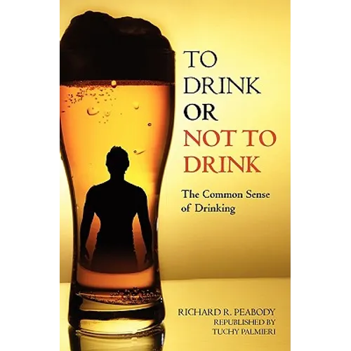 To Drink or Not to Drink: The Common Sense of Drinking
