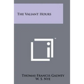 The Valiant Hours