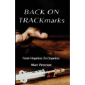 BACK ON TRACKmarks: From Hopeless To Dopeless