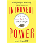 Introvert Power: Why Your Inner Life Is Your Hidden Strength - Paperback