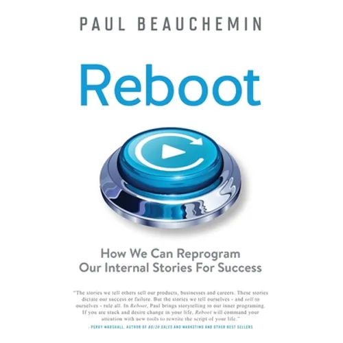 Reboot: How We Can Reprogram Our Internal Stories For Success