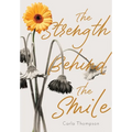 The Strength Behind The Smile