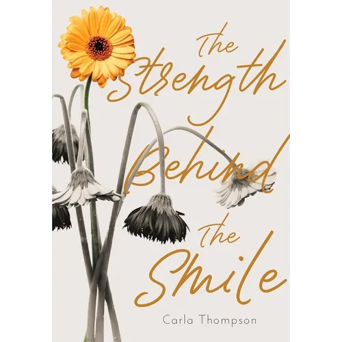 The Strength Behind The Smile