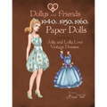 Dollys and Friends 1940s, 1950s, 1960s Paper Dolls: Wardrobe 3 Jolly and Lolly Love vintage dresses