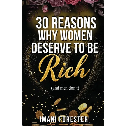30 Reasons Why Women Deserve to Be Rich (and men don't)