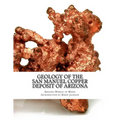 Geology of the San Manuel Copper Deposit of Arizona