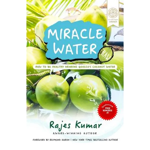Miracle Water: How to Be Healthy Drinking Qoolco's Coconut Water