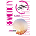 Brandticity: The Power of Branding Through Authenticity