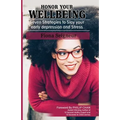 Honor Your Wellbeing: Seven Strategies to Slay your early depression and Stress