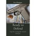 Ready to Defend: Tips for Living the Armed Lifestyle