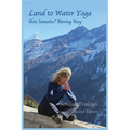 Land to Water Yoga: Shin Somatics Moving Way