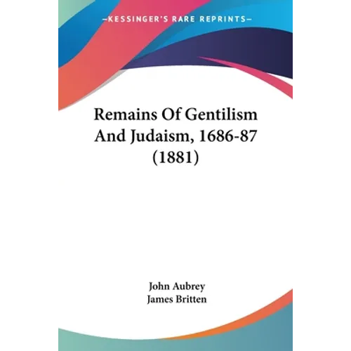 Remains Of Gentilism And Judaism, 1686-87 (1881)