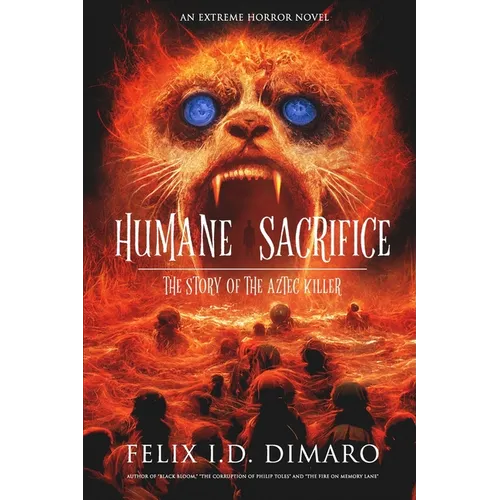 Humane Sacrifice: The Story of the Aztec Killer