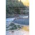 Another Manifesto of a Madman for Good