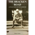 The Bracken Road: A Collection of Poems 2001-2021