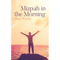 Mizpah in the Morning