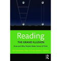 Reading- The Grand Illusion: How and Why People Make Sense of Print