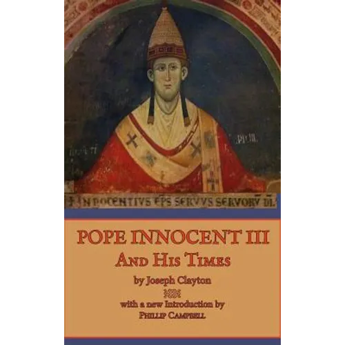 Pope Innocent III and His Times