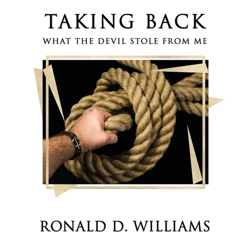 TAKING BACK What the Devil Stole From Me