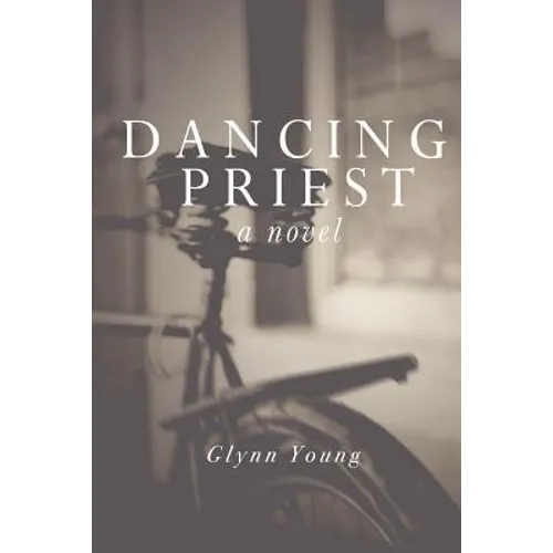 Dancing Priest: Book 1 in the Dancing Priest Series