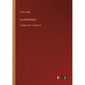 Les Misérables: in large print - Volume II