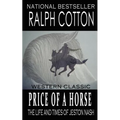 Price Of A Horse: The Life and Times of Jeston Nash