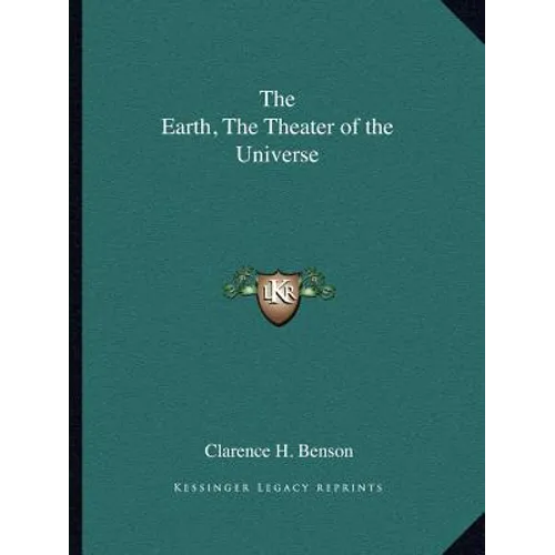 The Earth, The Theater of the Universe