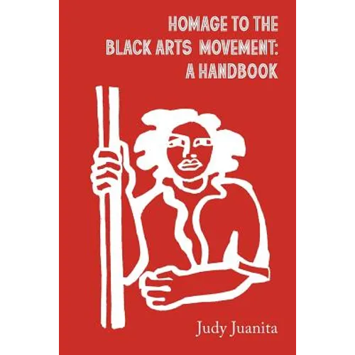 Homage to the Black Arts Movement: A Handbook