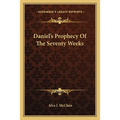 Daniel's Prophecy Of The Seventy Weeks